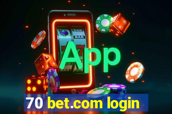 70 bet.com login